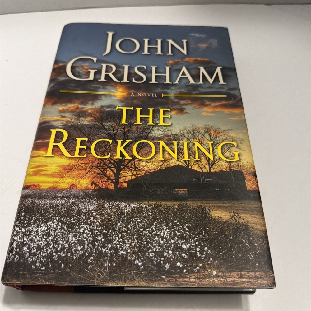 The Reckoning by John Grisham Hardcover First Edition 2018 Legal Thriller Novel